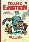 Frank Einstein et le moteur à antimatière, de Jon Scieszka