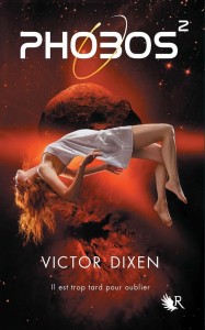 Phobos, tome 2, de Victor Dixen