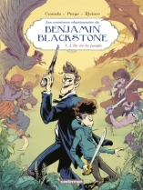 Les aventures ahurissantes de Benjamin Blackstone, tome 1 : L'île de la jungle, de Nicolas Perge, François Rivière et Casado