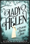 Lady Helen, tome 1 : Le Club des Mauvais Jours, d'Alison Goodman